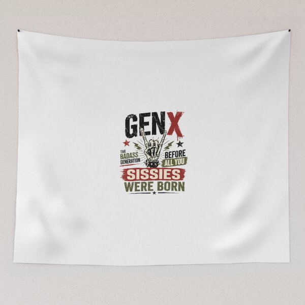 Item preview, Gen X The Badass Generation Before All You Sissies Were Born GenX Adult Humor designed and sold by Simsimah26Parks.
