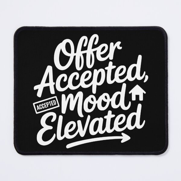 Item preview, Offer Accepted Mood Elevated designed and sold by theartfulaspie.