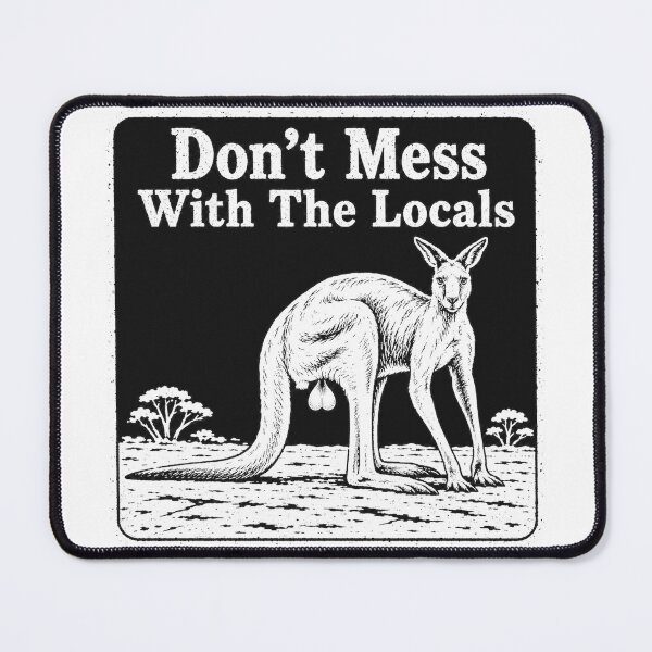 Item preview, Don't Mess With The Locals Kangaroo designed and sold by JVFotoArt.