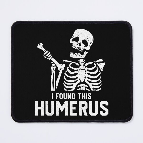 Item preview, I Found This Humerus - Science Pun Joke designed and sold by chatrinemelca.