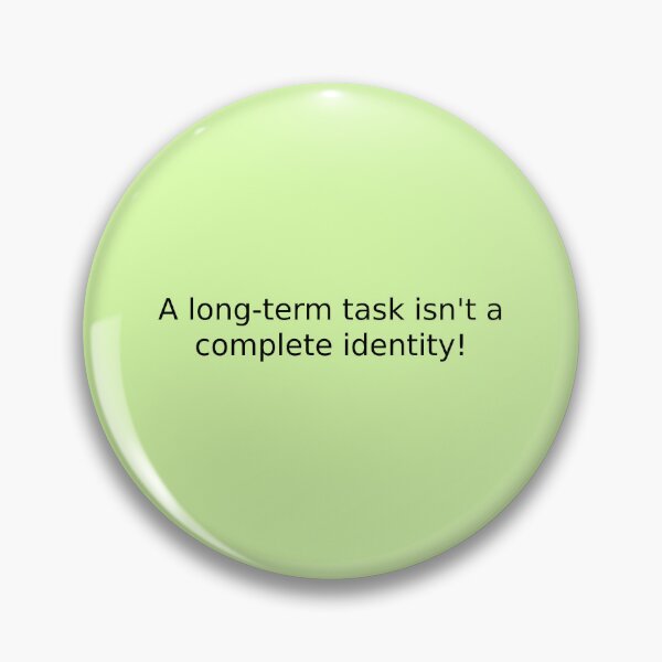 Item preview, A long-term task isn't a complete identity! designed and sold by English Learning.