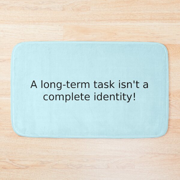 Item preview, A long-term task isn't a complete identity! designed and sold by English Learning.