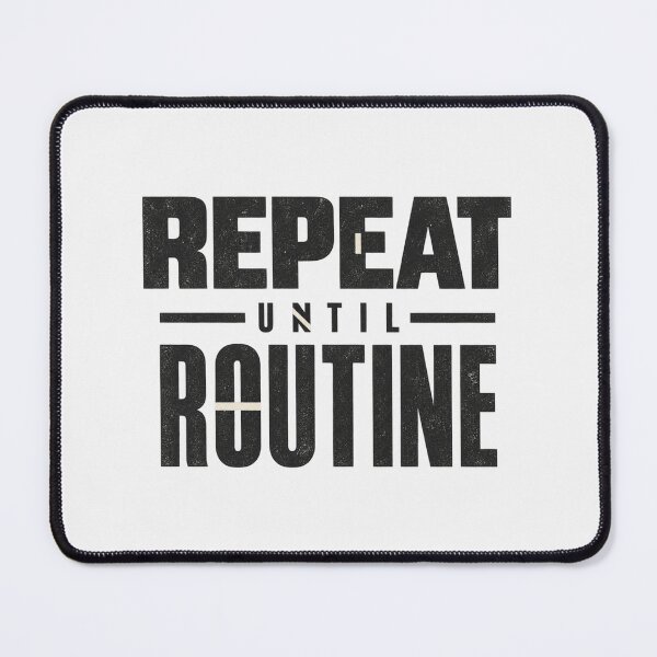 Item preview, Repeat Until Routine, Consistency Mindset Shirt designed and sold by PhylonBoxx.