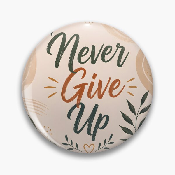 Item preview, Never give up designed and sold by nimmitrends.