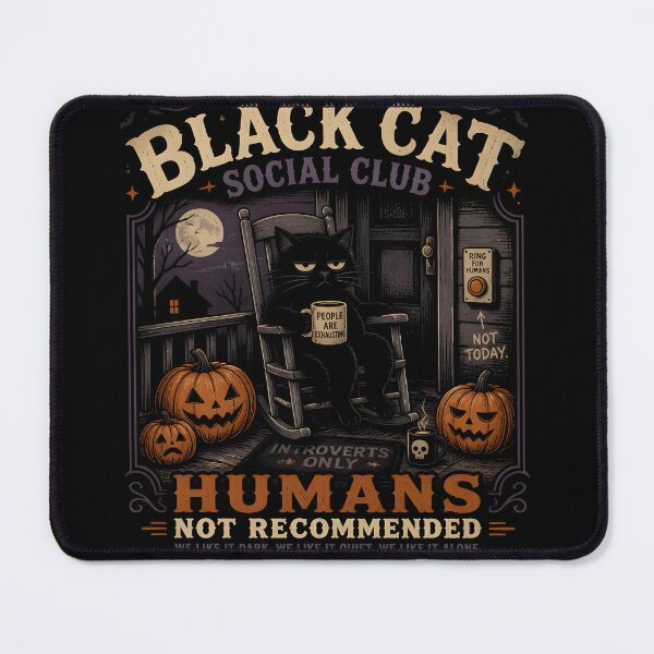 Item preview, Black Cat Social Club Humans Not Recommended designed and sold by KristenosNehk.