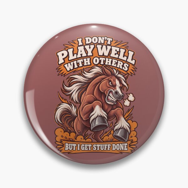 Item preview, I Don’t Play Well With Others Horse Humor designed and sold by NoeValdric.