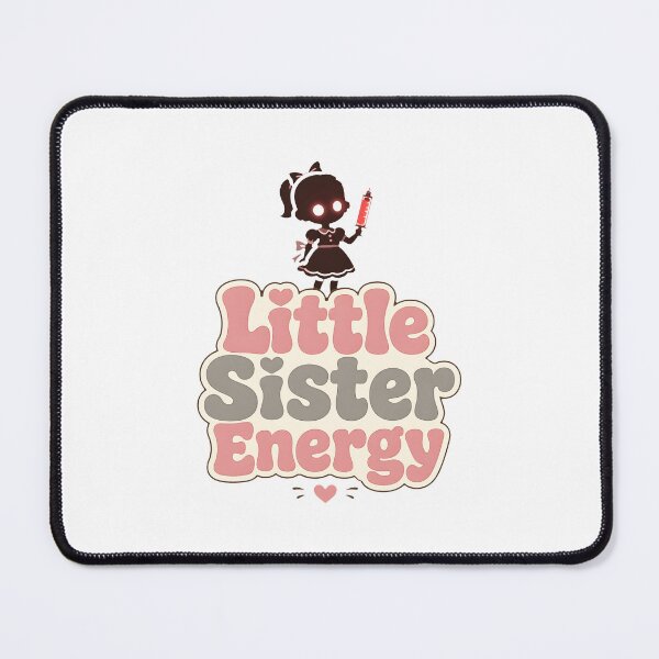 Item preview, Brother's Little Sister Energy - Bioshock's Funny Gamer Quote Design designed and sold by SlightlyUnreal.
