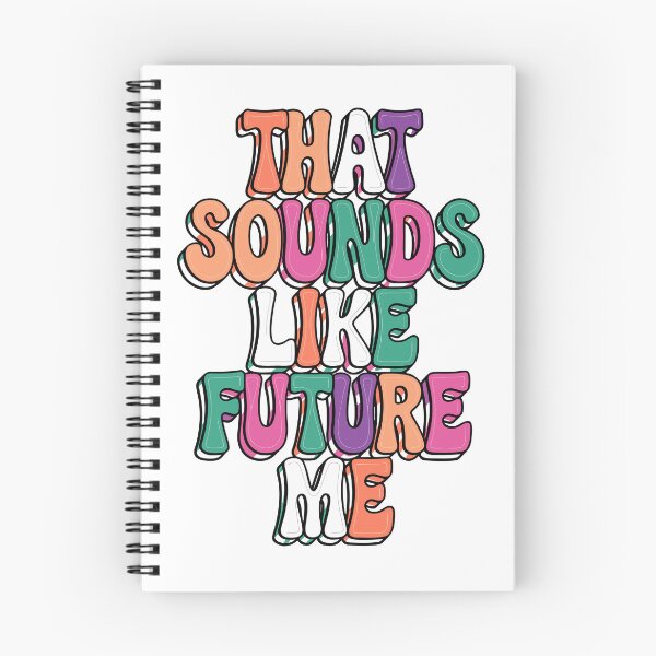 Item preview, That Sounds Like Future Me designed and sold by NextLevelThread.