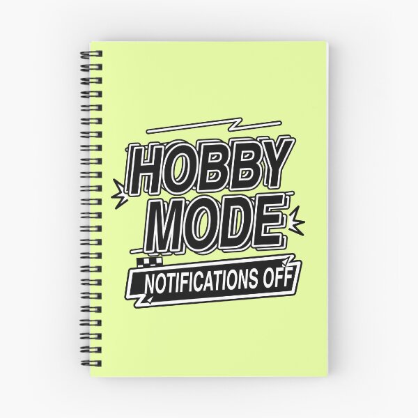 Item preview, Hobby Mode Notifications Off – Funny Offline Creativity Quote designed and sold by Jaani-T.