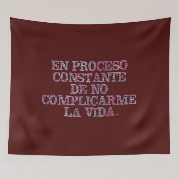 Item preview, En proceso constante de no complicarme la vida - Spanish Quote  designed and sold by Yamy Morrell Art and Design.