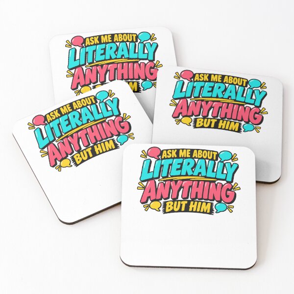 Item preview, Ask Me Anything But Him Conversation Humor designed and sold by elderberry.