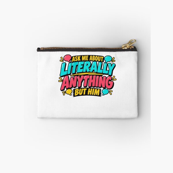 Item preview, Ask Me Anything But Him Conversation Humor designed and sold by elderberry.
