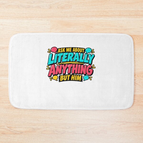 Item preview, Ask Me Anything But Him Conversation Humor designed and sold by elderberry.