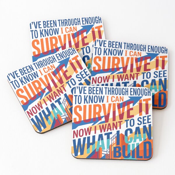 Item preview, “I’ve been through enough to know I can survive it, now I want to see what I can build.” - Typographic Quote designed and sold by Firmansyahnw.