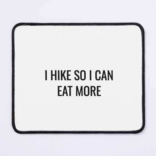 Item preview, I Hike So I Can Eat More Funny Hiking Tee designed and sold by low battery meme design.