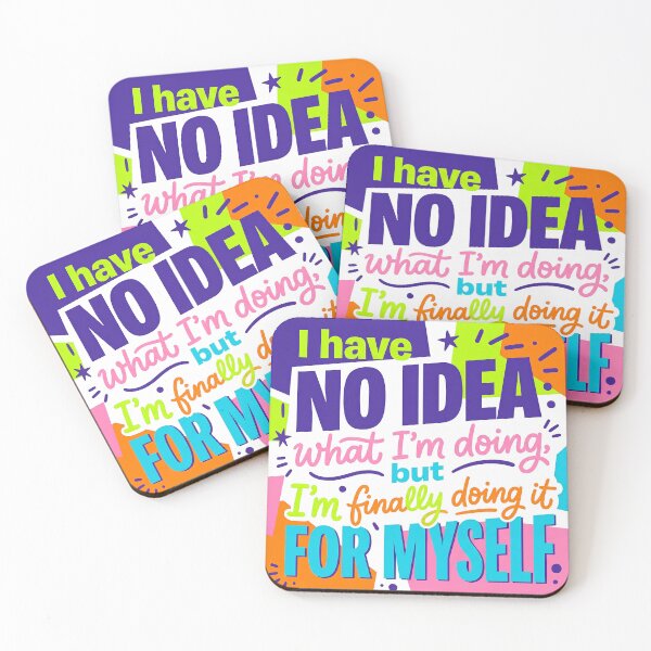 Item preview, “I have no idea what I’m doing, but I’m finally doing it for myself.” - Typographic Quote designed and sold by Firmansyahnw.