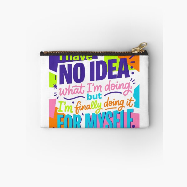 Item preview, “I have no idea what I’m doing, but I’m finally doing it for myself.” - Typographic Quote designed and sold by Firmansyahnw.