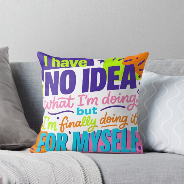 Item preview, “I have no idea what I’m doing, but I’m finally doing it for myself.” - Typographic Quote designed and sold by Firmansyahnw.