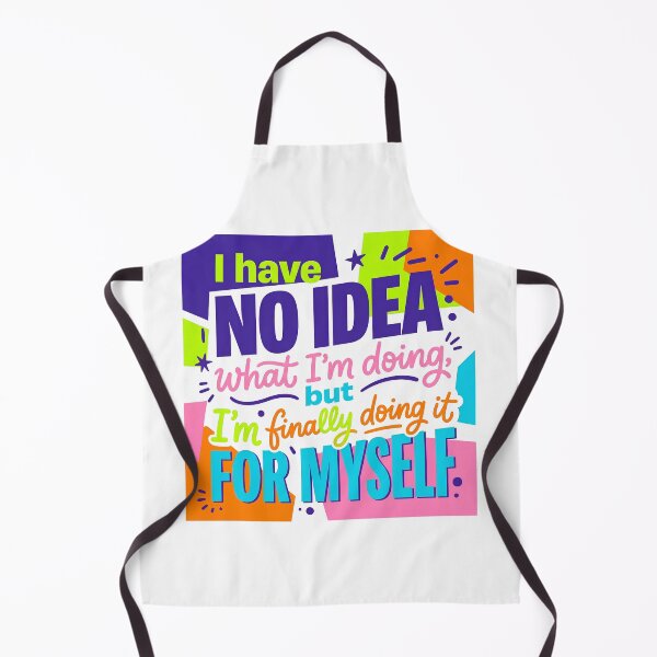 Item preview, “I have no idea what I’m doing, but I’m finally doing it for myself.” - Typographic Quote designed and sold by Firmansyahnw.