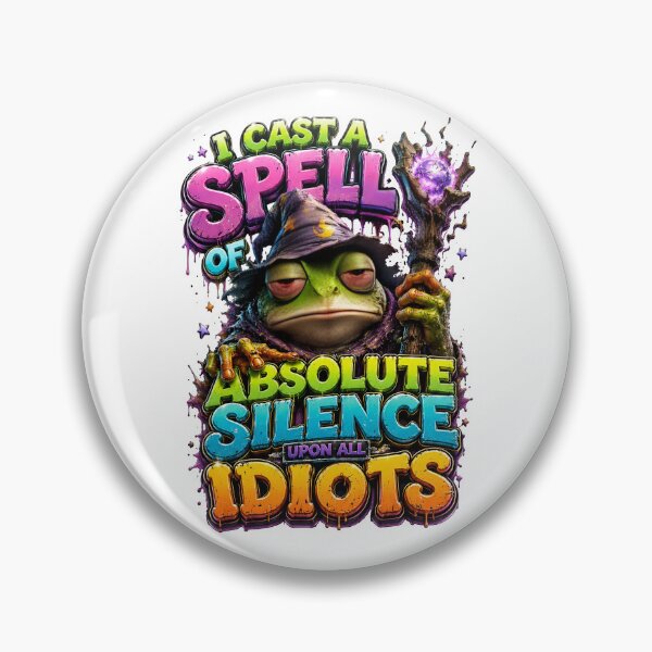 Item preview, I Cast A Spell Of Absolute Silence Upon All Idiots designed and sold by Sovereign Supply Co..