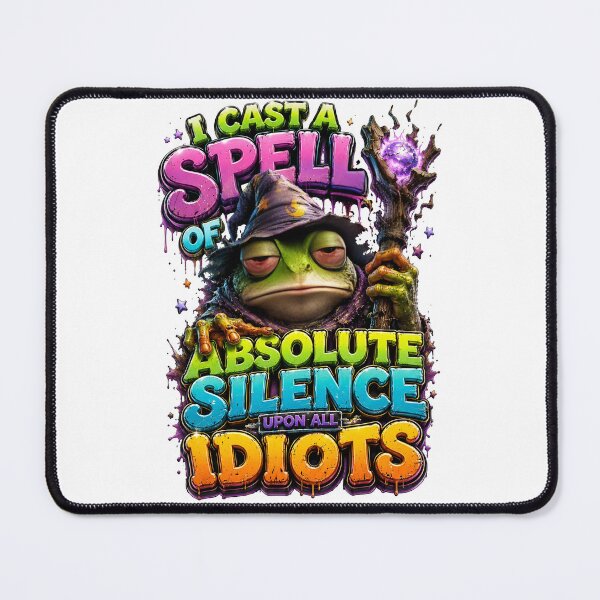 Item preview, I Cast A Spell Of Absolute Silence Upon All Idiots designed and sold by Sovereign Supply Co..