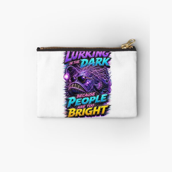 Item preview, Lurking In The Dark Because People Are Too Bright designed and sold by Sovereign Supply Co..