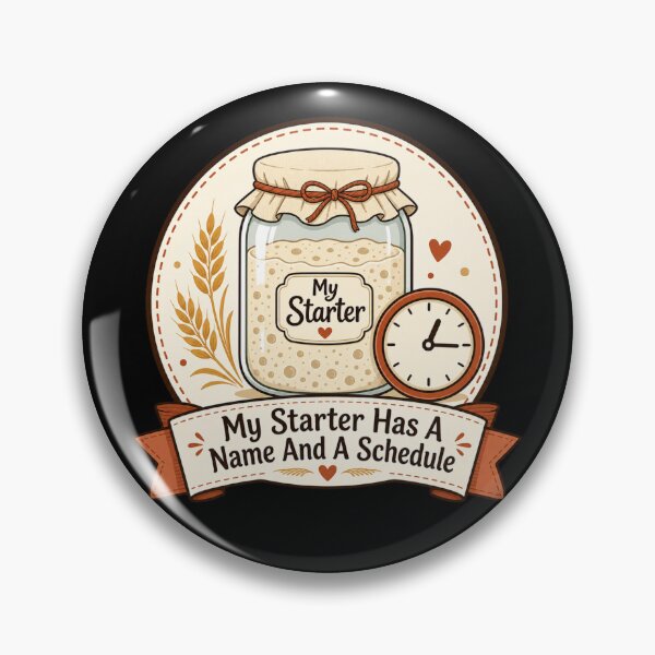 Item preview, My Starter Has A Name And A Schedule Funny Sourdough Baking Vintage Badge designed and sold by EpicInks24.