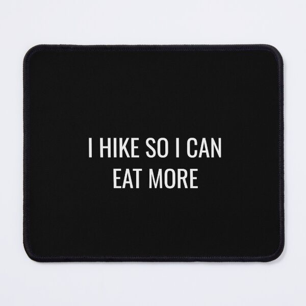 Item preview, I Hike So I Can Eat More Funny Hiking Tee designed and sold by low battery meme design.