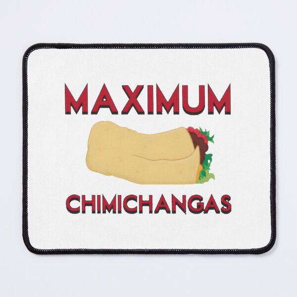 Item preview, Maximum Chimichangas Flavor Fiesta | Best Gift designed and sold by paul37.
