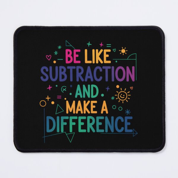 Item preview, Be Like Subtraction and Make A Difference Math Teacher 4 designed and sold by Positive&FunnyThings.