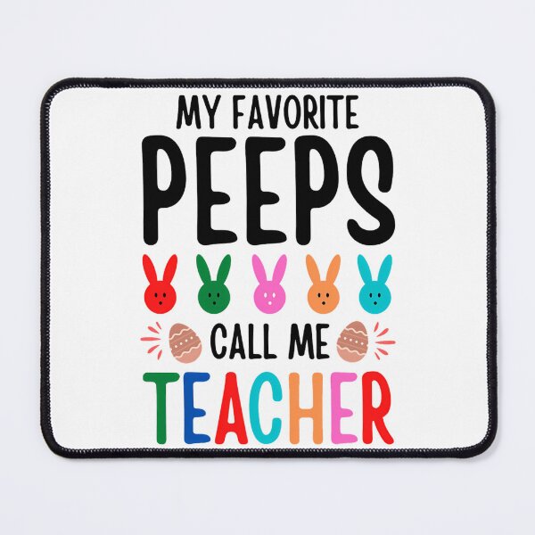 Item preview, My Favorite Peeps Call Me Teacher designed and sold by bales-lizeth.
