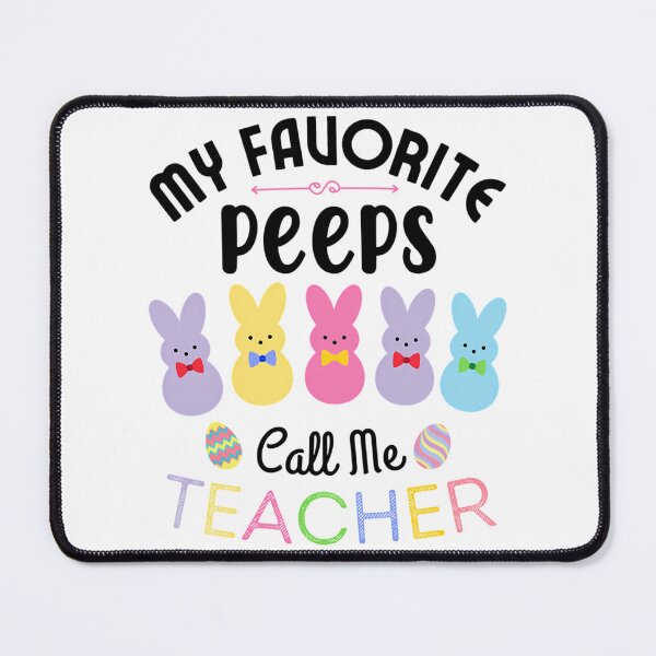 Item preview, My Favorite Peeps Call Me Teacher (Teacher Easter Gift) designed and sold by bales-lizeth.