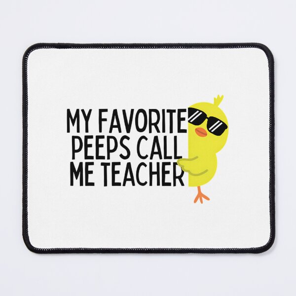 Item preview, My Favorite Peeps Call Me Teacher Easter  designed and sold by bales-lizeth.