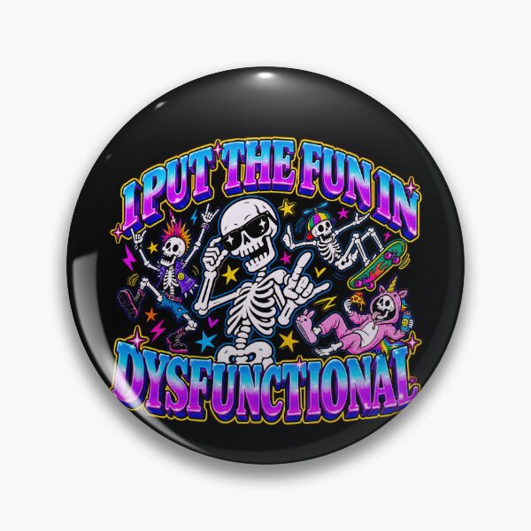 Item preview, I Put The Fun In Dysfunctional Skeletons designed and sold by MonkiFlipp.