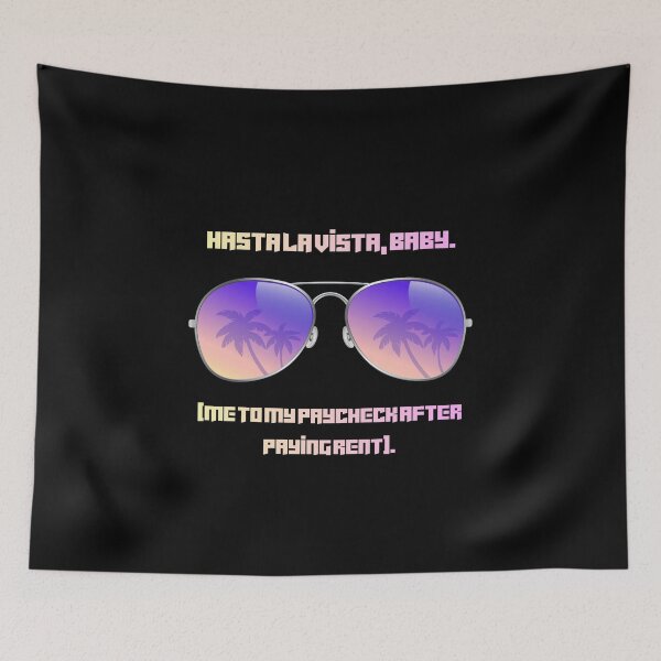 Item preview, Hasta La Vista Paycheck Funny Action Parody designed and sold by Mircea786.
