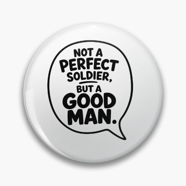 Item preview, Not a Perfect Soldier, But a Good Man designed and sold by zakvisuals.