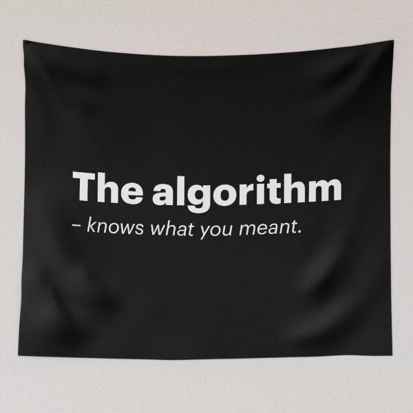 Item preview, The algorithm knows what you meant | Anti-AI Meme (White text) designed and sold by STUDIO-72.