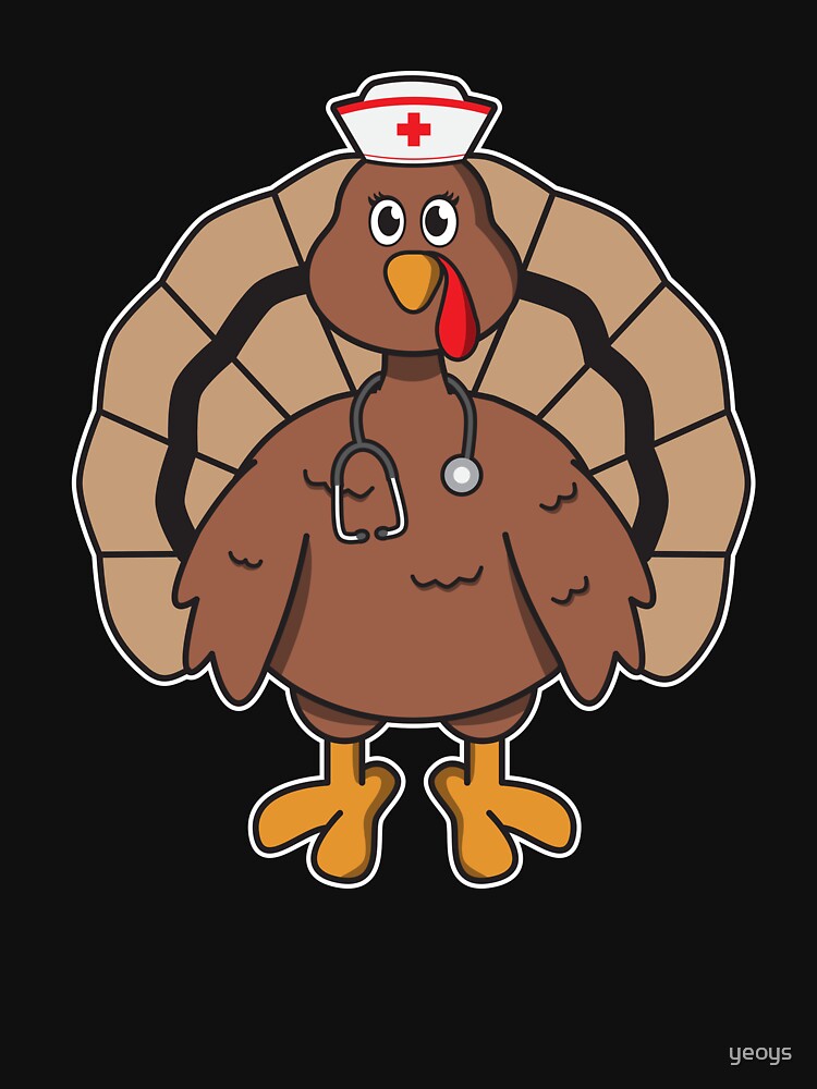 Turkey Nurse - Funny Thanksgiving Gift von yeoys