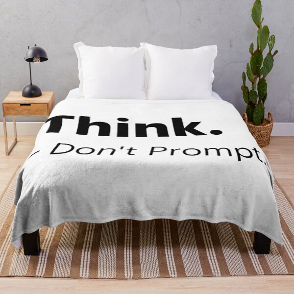 Item preview, Think. Don't Prompt | Anti-AI Meme (Black text) designed and sold by STUDIO-72.