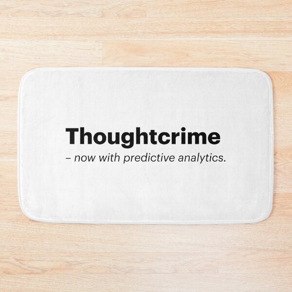 Item preview, Thoughtcrime - now with predictive analytics | Orwellian AI Meme (Black text) designed and sold by STUDIO-72.
