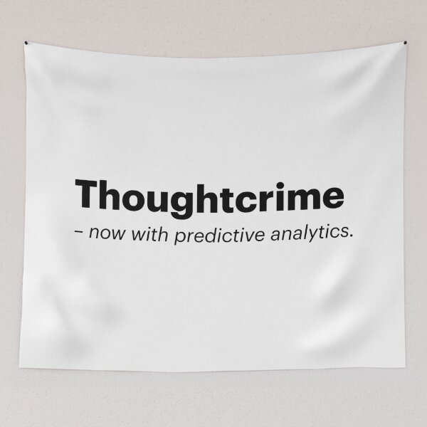 Item preview, Thoughtcrime - now with predictive analytics | Orwellian AI Meme (Black text) designed and sold by STUDIO-72.