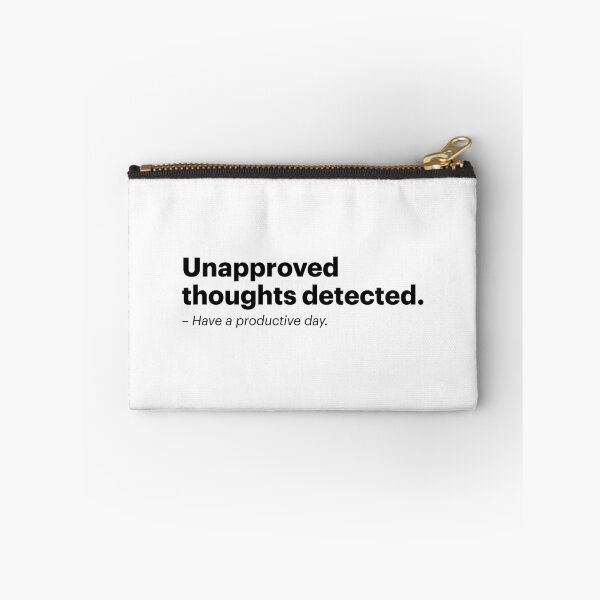 Item preview, Unapproved thoughts detected - Have a productive day | Orwellian AI Meme (Black text) designed and sold by STUDIO-72.