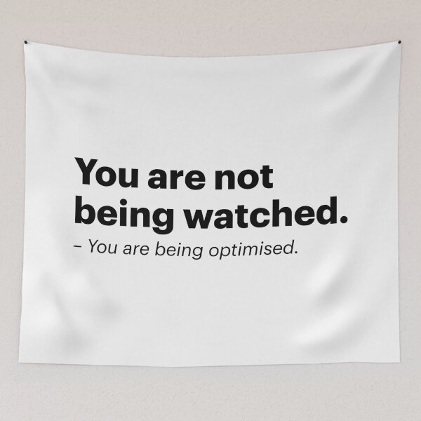 Item preview, You are not being watched - You are being optimised | Orwellian AI Meme (Black text) designed and sold by STUDIO-72.