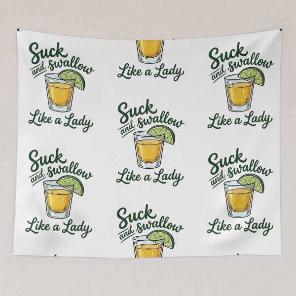 Item preview, Suck And Swallow Like A Lady Funny Tequila Shot Drinking designed and sold by raedattia.