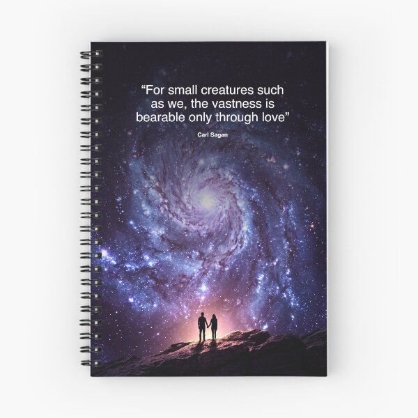 Item preview, Carl Sagan Quote - "For Small Creatures Such As We The Vastness Is Bearable Only Through Love" designed and sold by fjeddik.