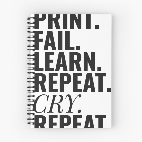 Item preview, Print Fail Learn Repeat Cry 3D Printing designed and sold by Niebieski-Labs.