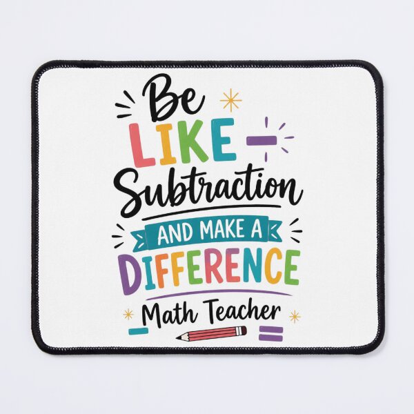 Item preview, Be Like Subtraction and Make A Difference Math Teacher 6 designed and sold by Positive&FunnyThings.