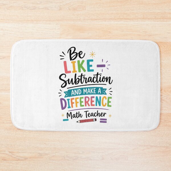 Item preview, Be Like Subtraction and Make A Difference Math Teacher 6 designed and sold by Positive&FunnyThings.