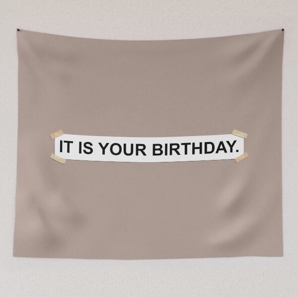 Item preview, It Is Your Birthday – Funny Office Meme designed and sold by juglow95.