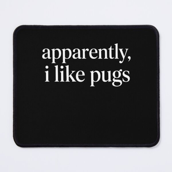 Item preview, pugs Funny Minimal Quote Apparel for Dog Lovers designed and sold by ROUX-ART.